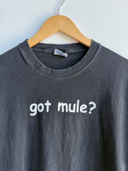 (XL) Got Mule? Tee