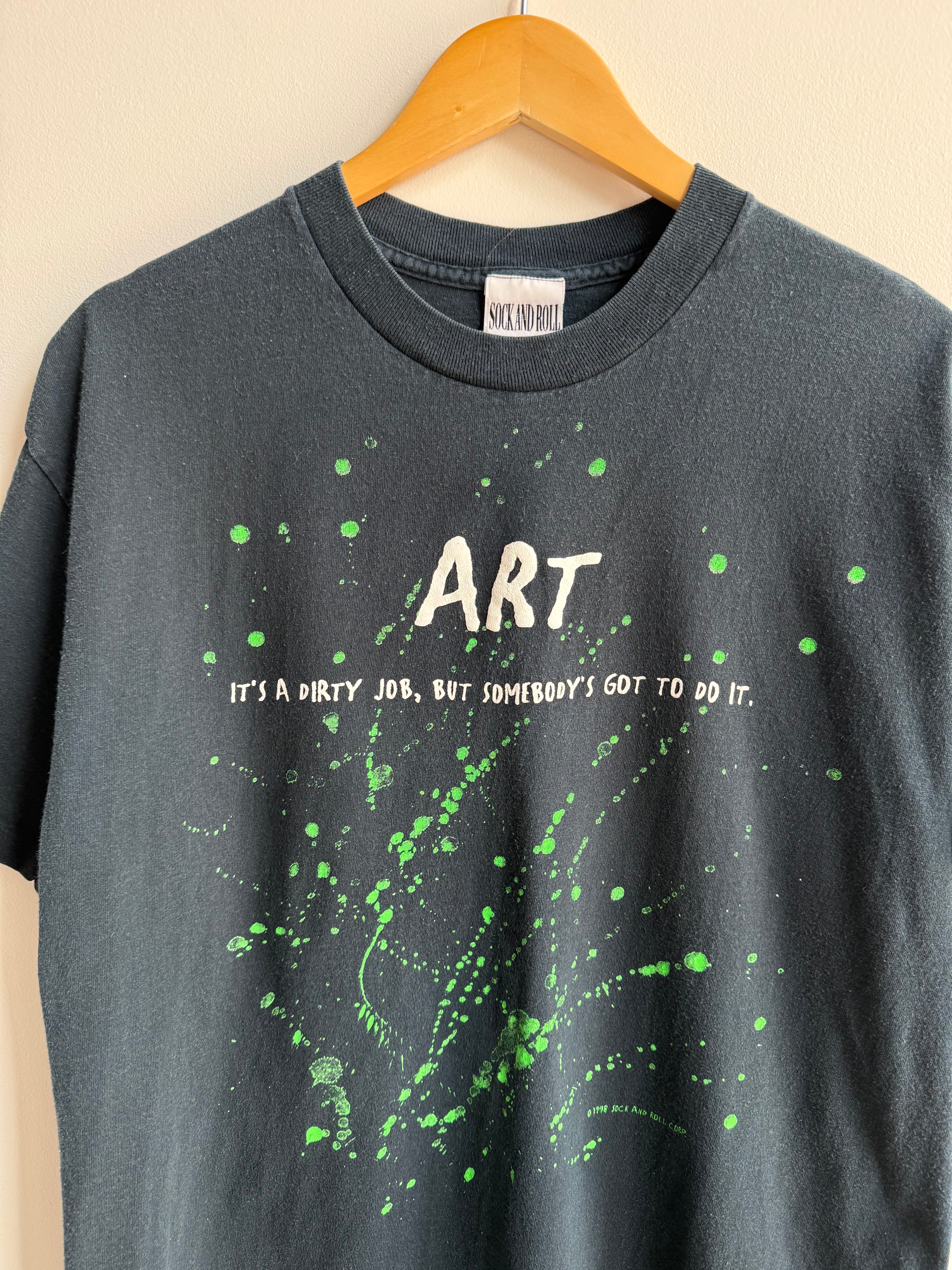 (L) Somebody’s Gotta Do It Art Tee