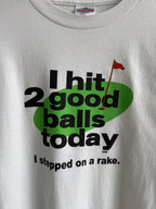 (L) I Hit Two Good Balls Today Tee
