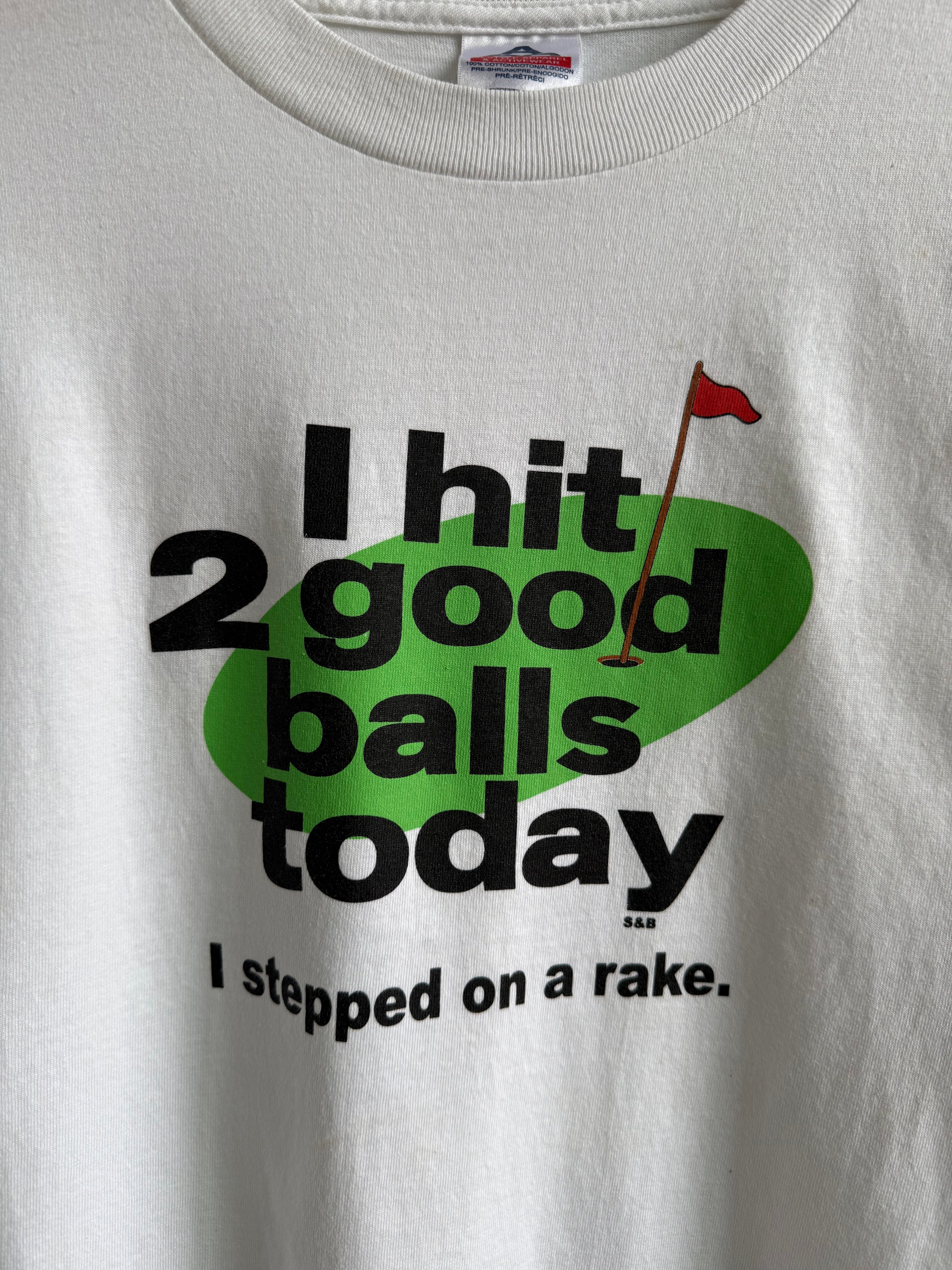 (L) I Hit Two Good Balls Today Tee