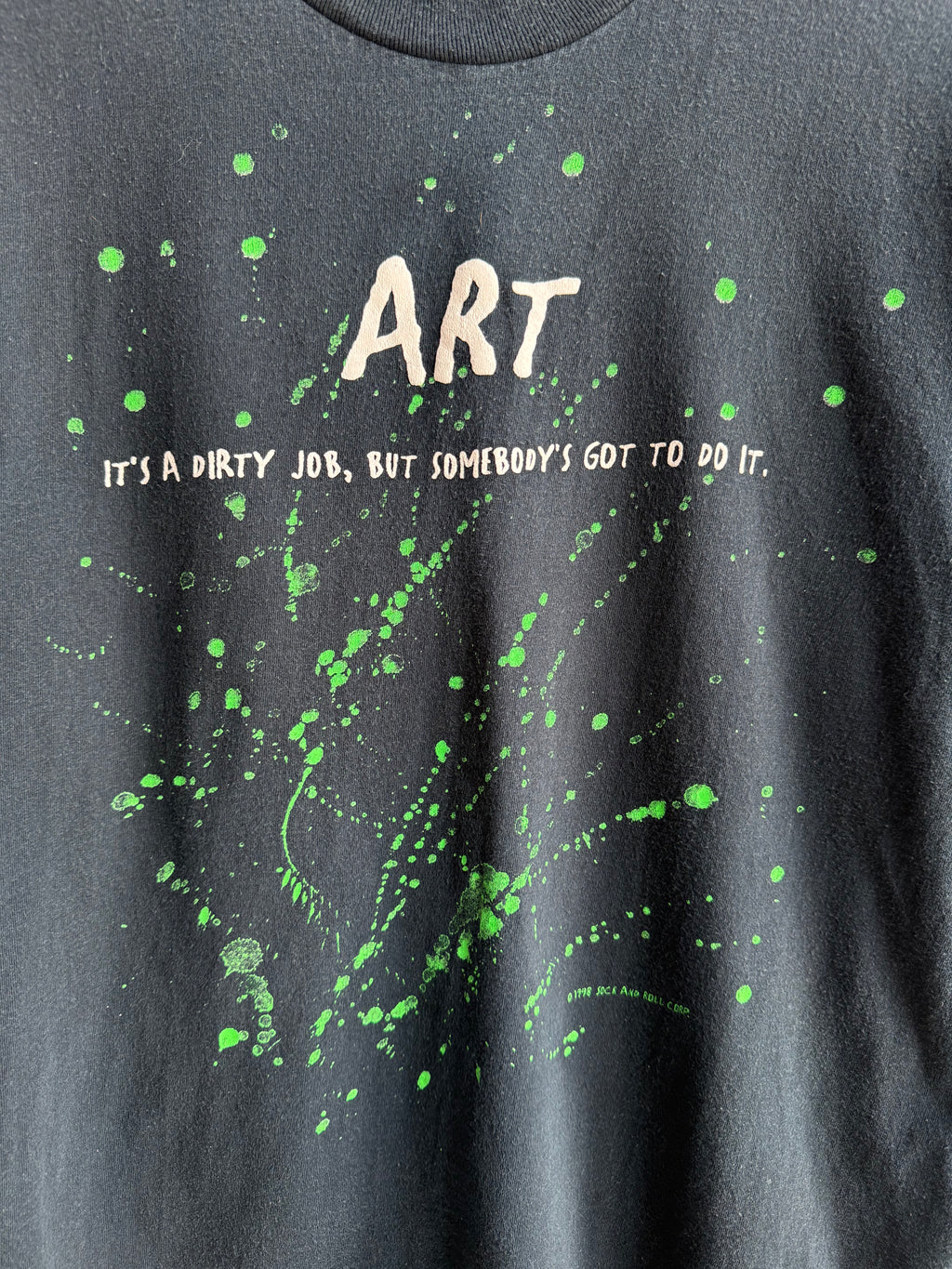 (L) Somebody’s Gotta Do It Art Tee
